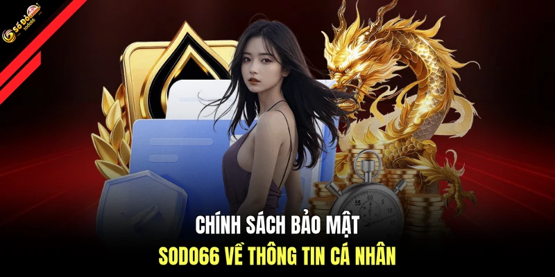 Chính sách bảo mật SODO66 về thông tin cá nhân