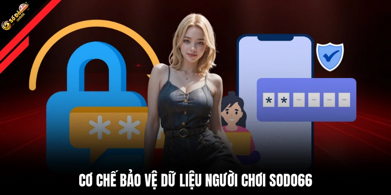 Cơ chế bảo vệ dữ liệu người chơi SODO66