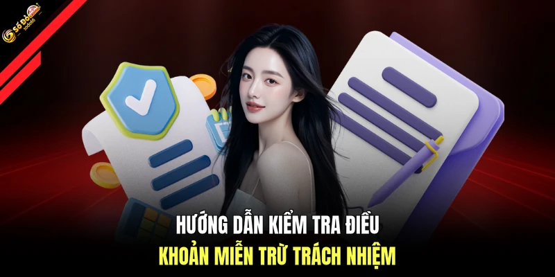 Hướng dẫn kiểm tra điều khoản miễn trừ trách nhiệm